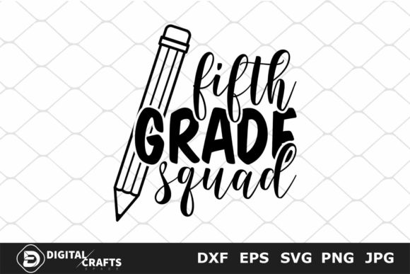 Fifth Grade Squad, Back to School SVG: The Ultimate Guide for Crafting Memorable Fifth Grade Gear