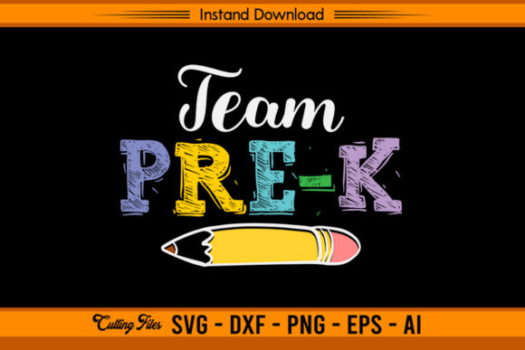 Team Pre-K - Back to School: Creative Digital Cutting Files for Personalized Classroom Gear